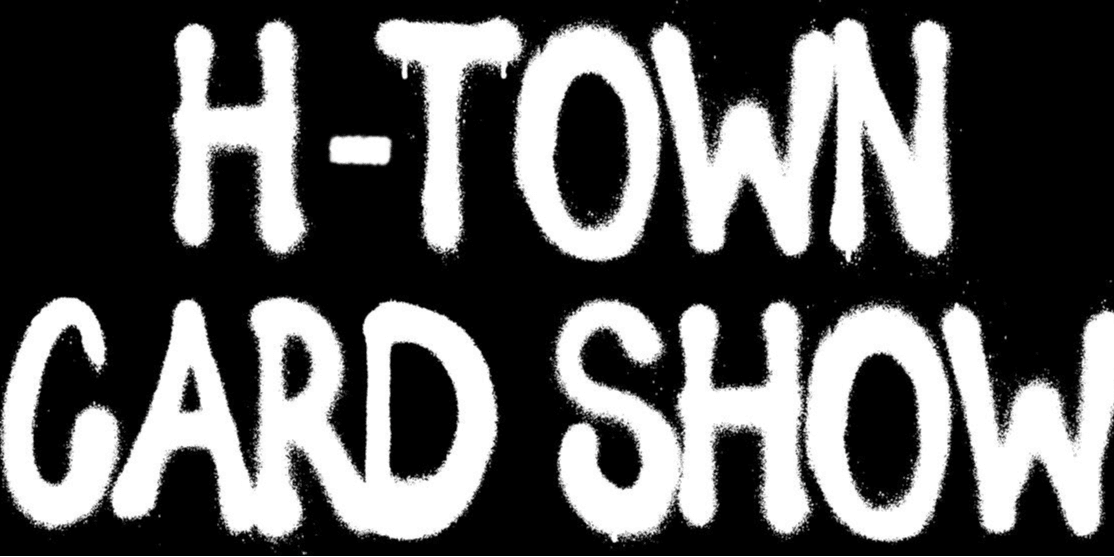 H-Town Card Show - April 2026 - image 1