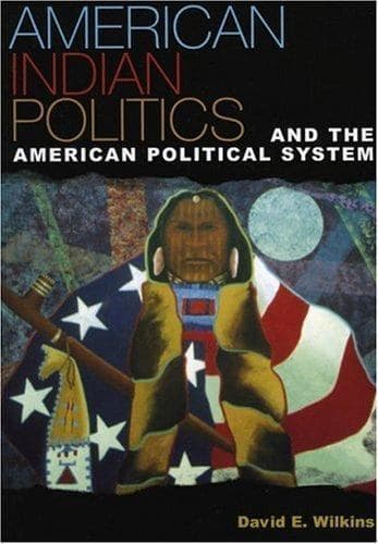 American Indian Politics and the American Political System by David E. Wilkins (2001, Trade Paperback) - image 1