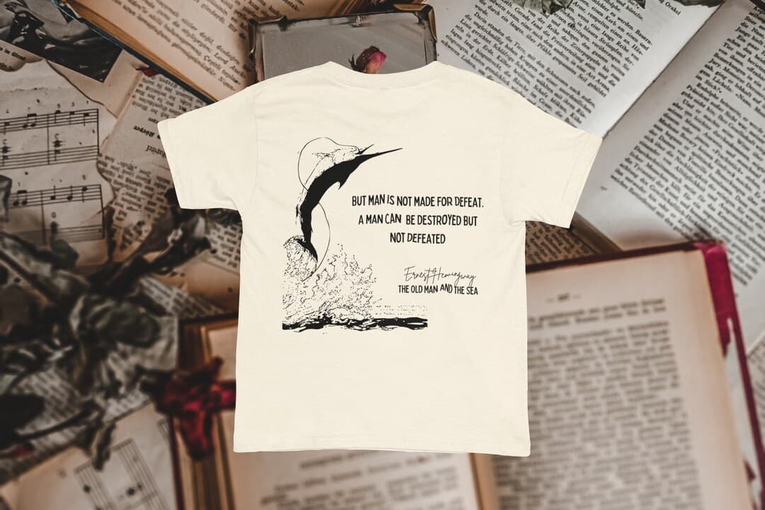 The Old Man and The Sea T-Shirt: Hemingway Quote, Literary Gift - image 1
