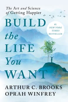 Build the Life You Want: The Art and Science of Getting Happier - image 1