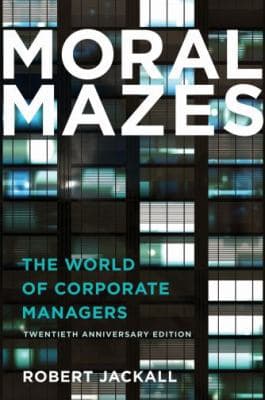 Moral Mazes: The World of Corporate Managers - image 1