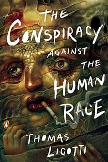 The Conspiracy against the Human Race: A Contrivance of Horror - image 1