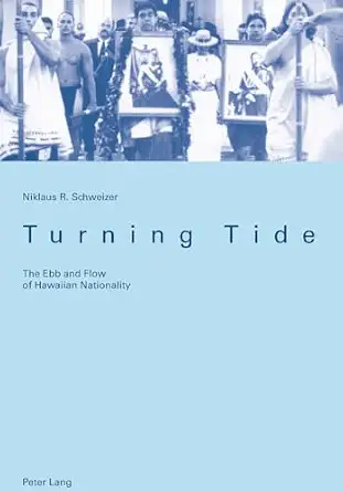 Turning Tide: The Ebb and Flow of Hawaiian Nationality - image 1