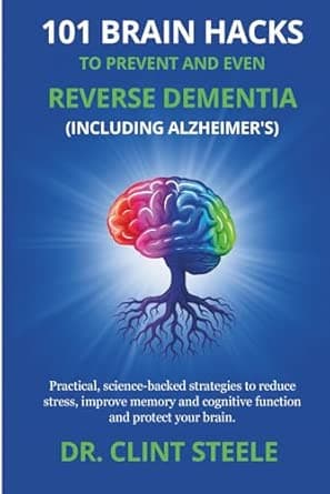 101 Brain Hacks to Prevent and Even Reverse Dementia (Including Alzheimer’s) - image 1