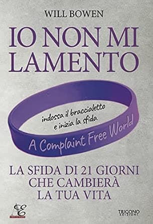 Io non mi lamento. La sfida di 21 giorni che cambierà la tua vita. Con braccialetto viola in silicone - image 1