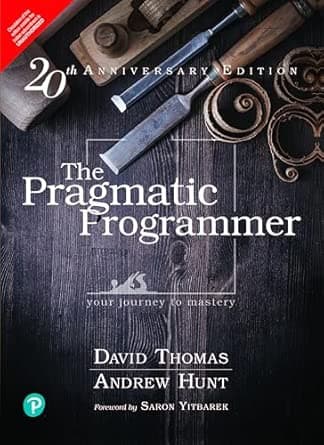 The Pragmatic Programmer, 20th Anniversary Edition Your Journey To Mastery, David Thomas And Andrew Hunt - image 1