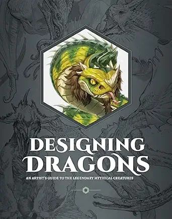 Designing Dragons: An Artist's Guide to the Legendary Mythical Creatures - image 1