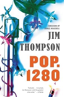 Pop. 1280 Paperback – Aug. 5 2014 by Jim Thompson (Author), Daniel Woodrell (Foreword) - image 1