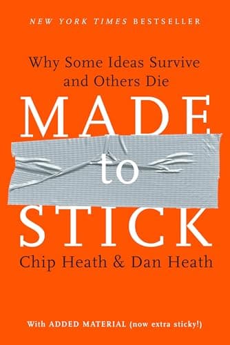 Made to Stick: Why Some Ideas Survive and Others Die - image 1