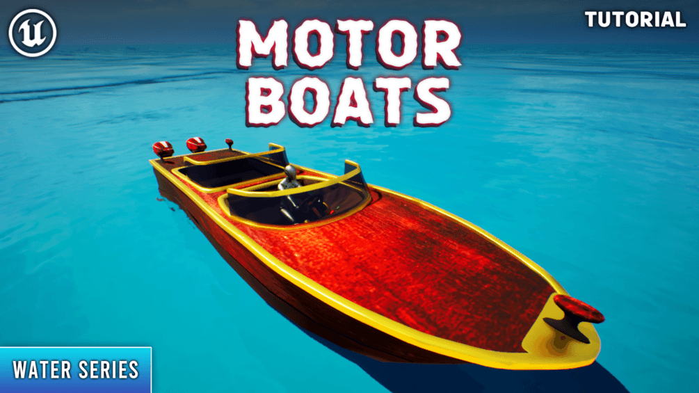 Motorboats UE4 Tutorial - image 1